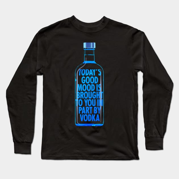 Good mood brought to you by Vodka Long Sleeve T-Shirt by Vector Deluxe